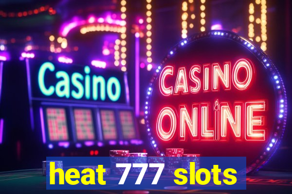 heat 777 slots